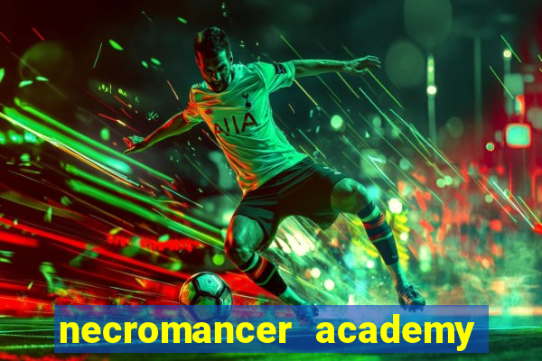 necromancer academy and the genius summoner ler